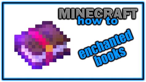 Minecraft How to Use Enchanted Books: A Guide with Insights